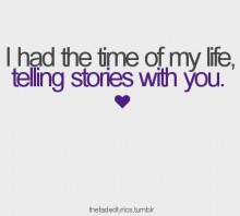 I had the time of my life, telling stories with you.jpg